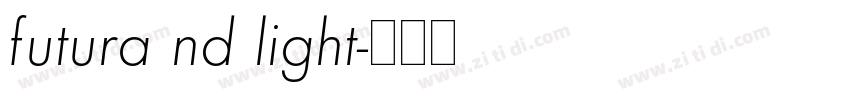 futura nd light字体转换 futura nd light字体转换